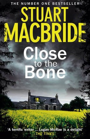Close To The Bone By Stuart Macbride - Khazanay