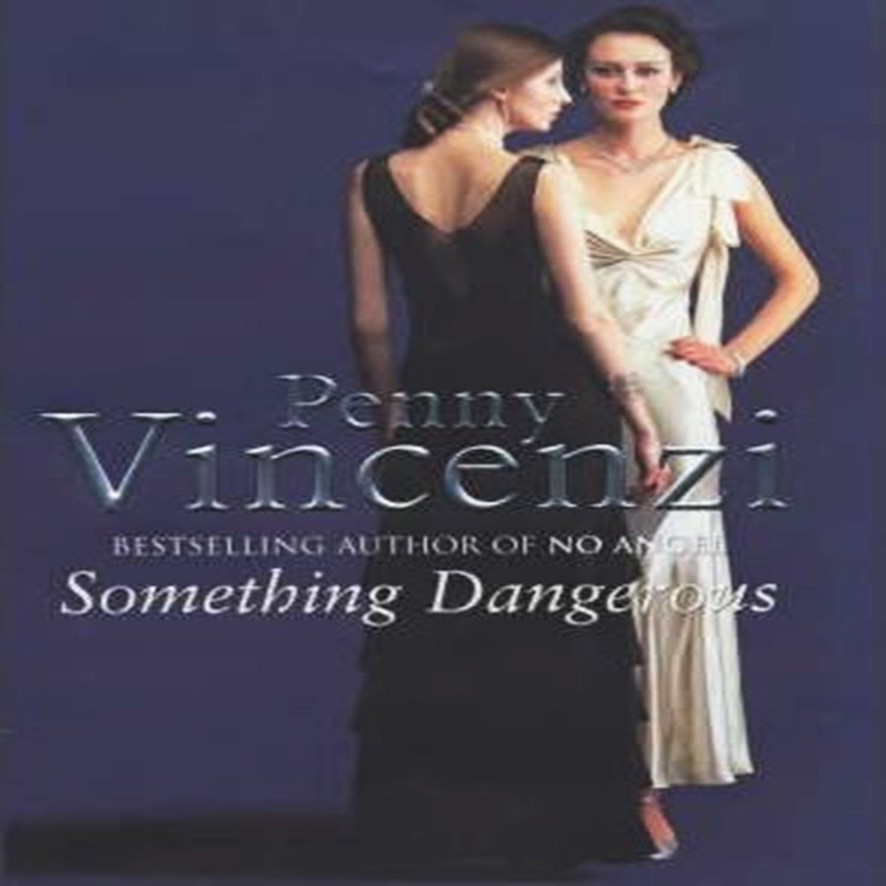 Something Dangerous By Penny Vincenzi - Khazanay