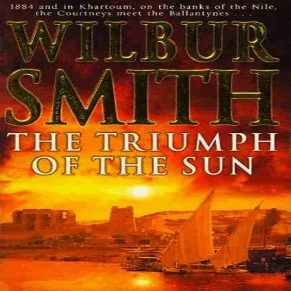 The Triumph Of The Sun By Wilbur Smith - Khazanay