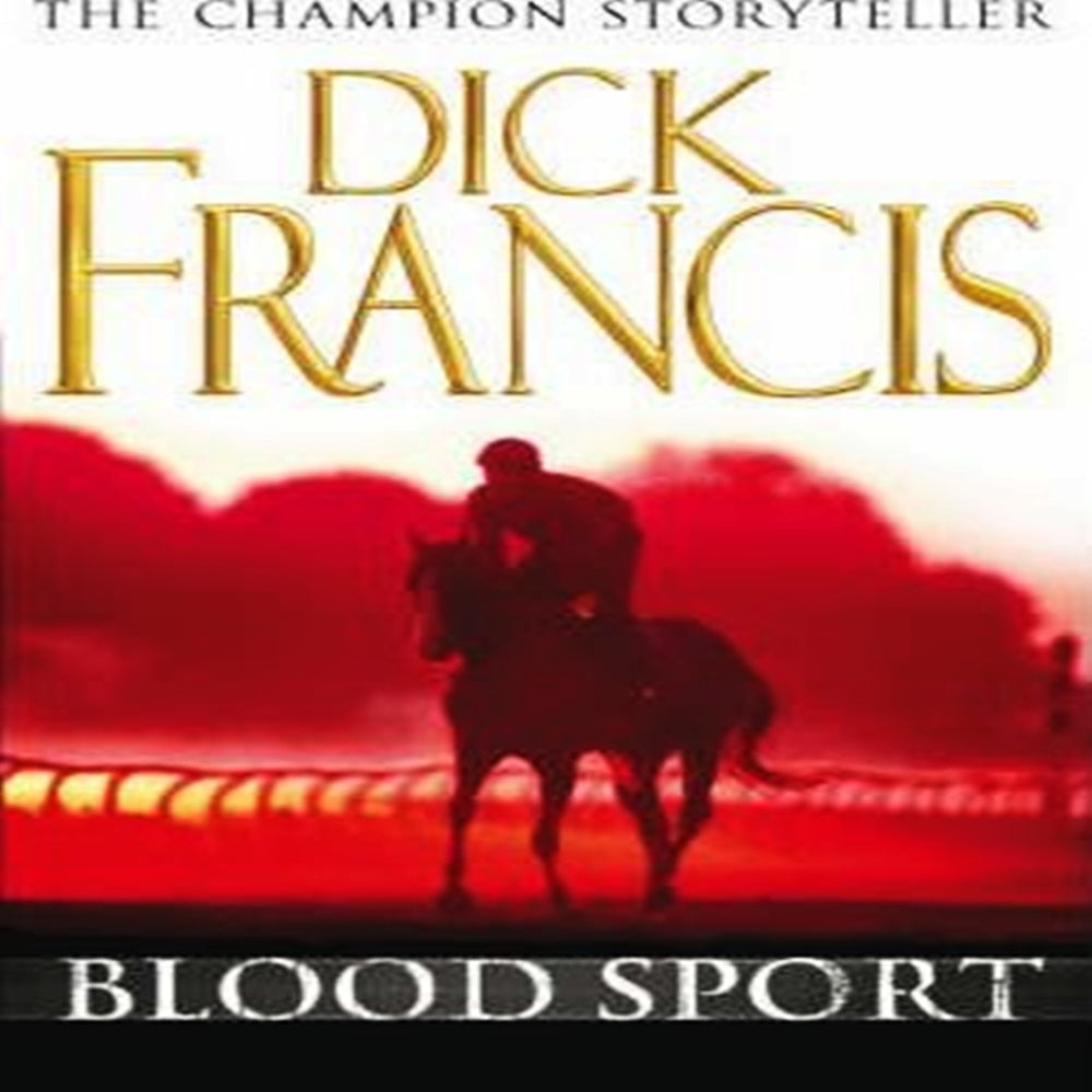 Blood Sport By Dick Francis - Khazanay